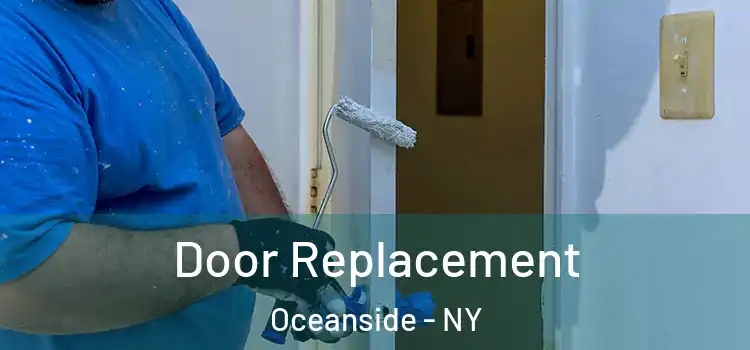 Door Replacement Oceanside - NY