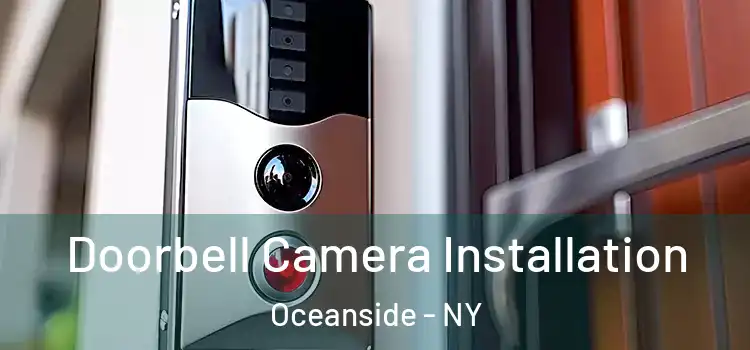  Doorbell Camera Installation Oceanside - NY