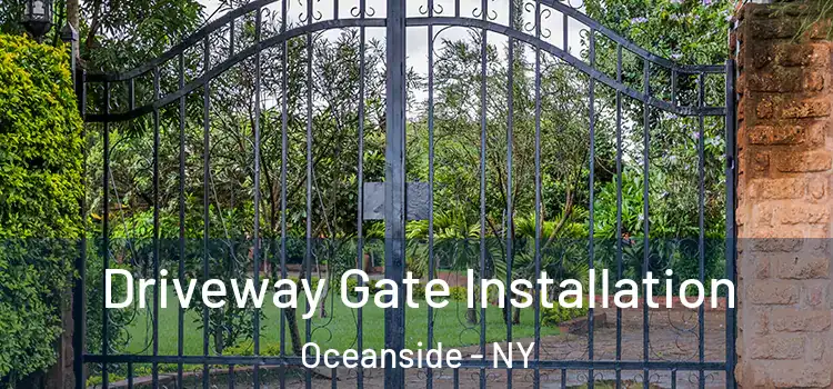 Driveway Gate Installation Oceanside - NY