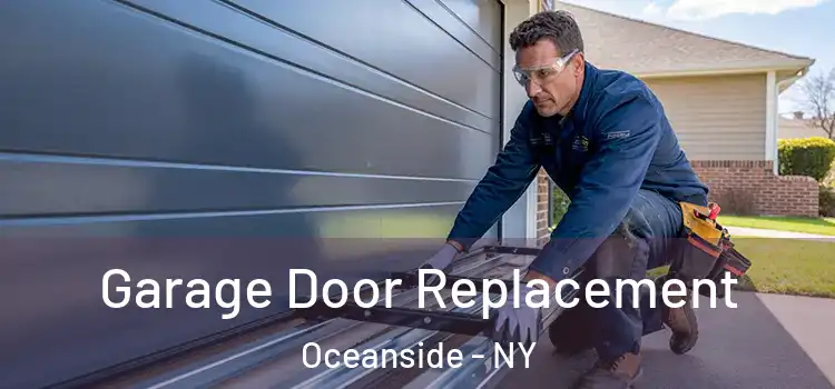  Garage Door Replacement Oceanside - NY