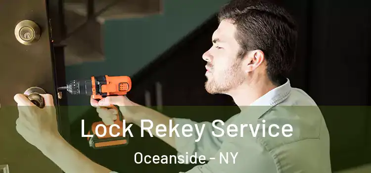 Lock Rekey Service Oceanside - NY