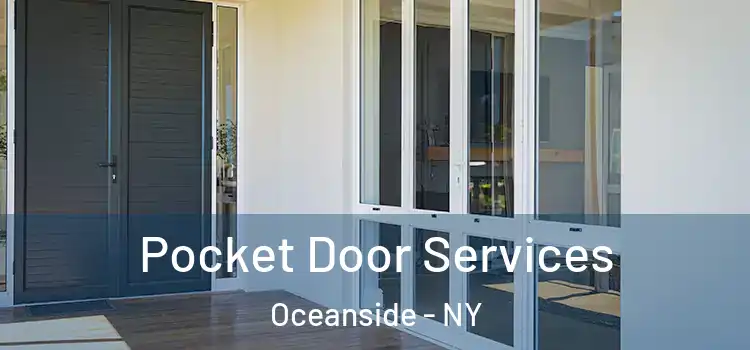 Pocket Door Services Oceanside - NY