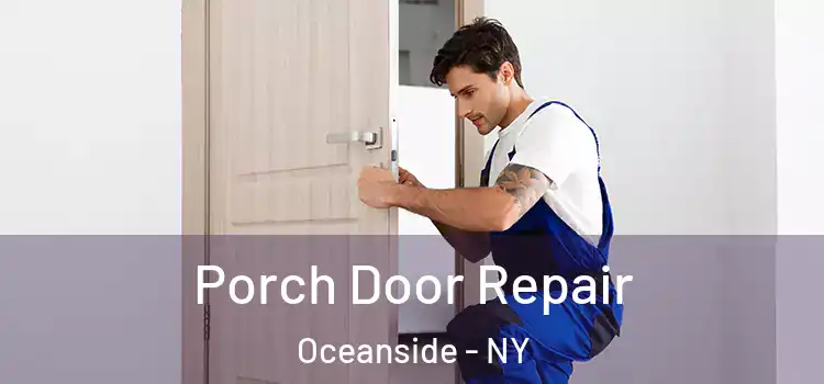  Porch Door Repair Oceanside - NY